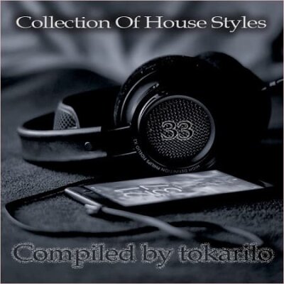 Collection Of House Styles 33 [Compiled by tokarilo] (2026) MP3